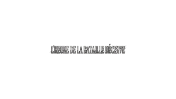 L'heure De La Bataille Décisive OP-16